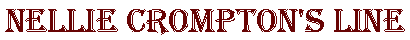 Nellie Crompton's line